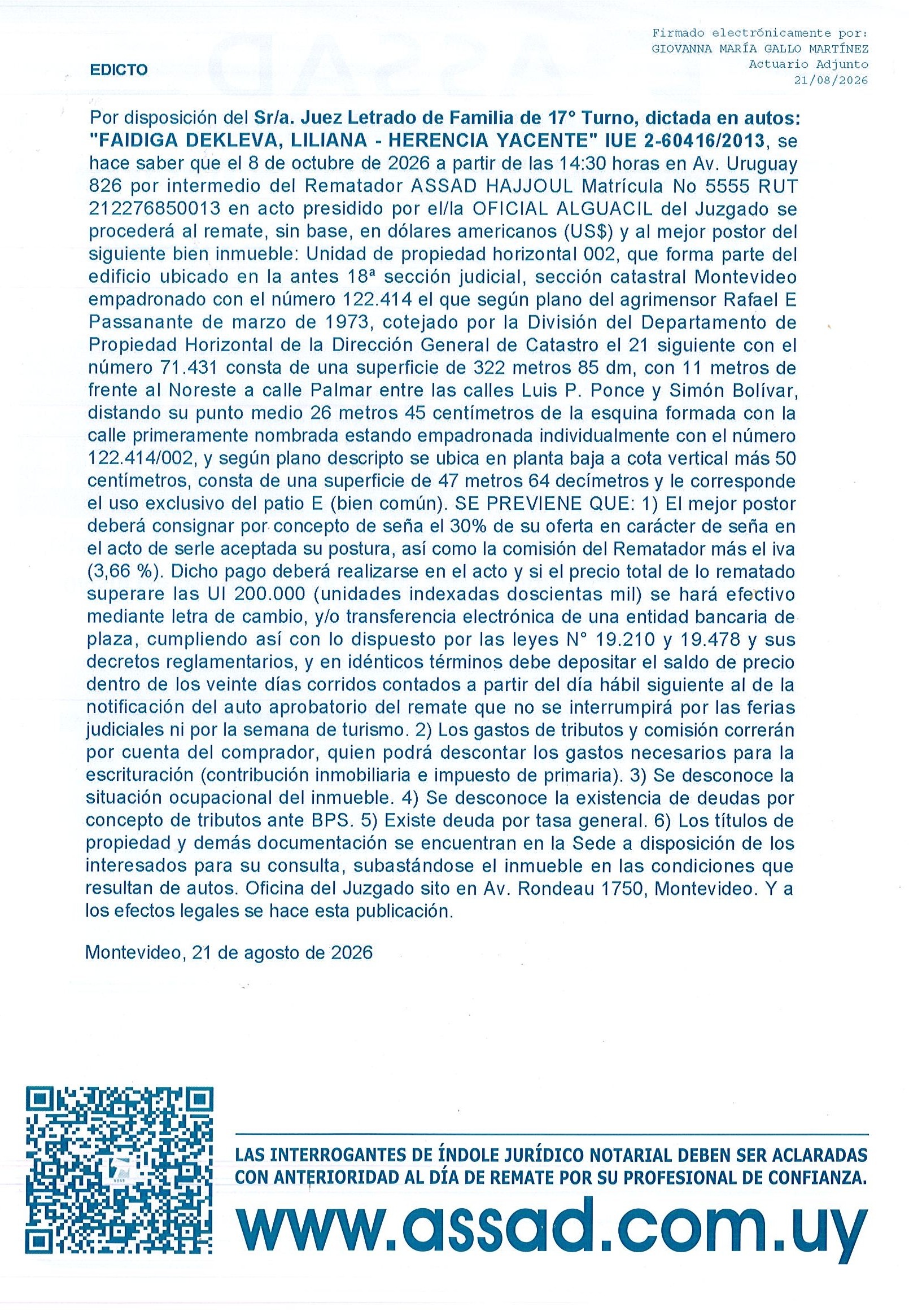 Bien inmueble: Unidad de propiedad horizontal 002, ubicado en la sección catastral Montevideo frente a calle Palmar entre las calles Luis
P. Ponce y Simón Bolívar, superficie 47 metros 64 decímetros